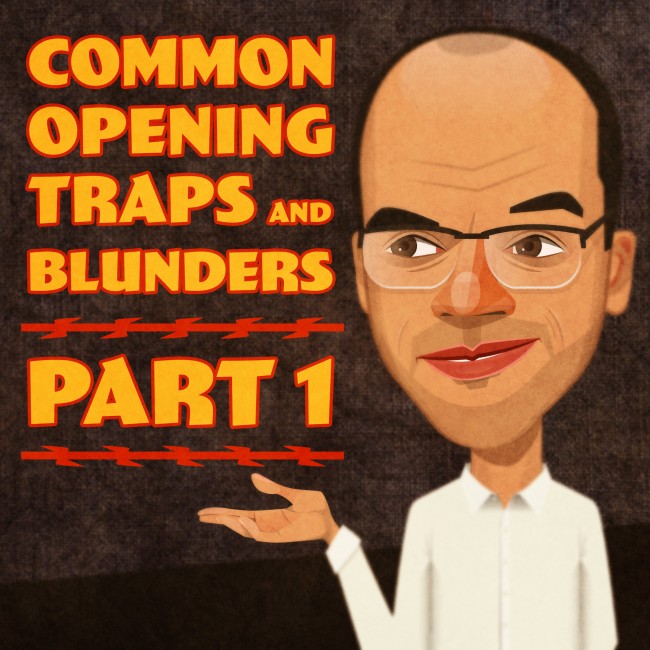 Common Opening Traps and Blunders 1. e4: Part 1