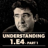 Image of Understanding Chess Openings: 1. e4 - Part 1