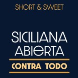 Image of Short & Sweet: Siciliana Abierta contra todo