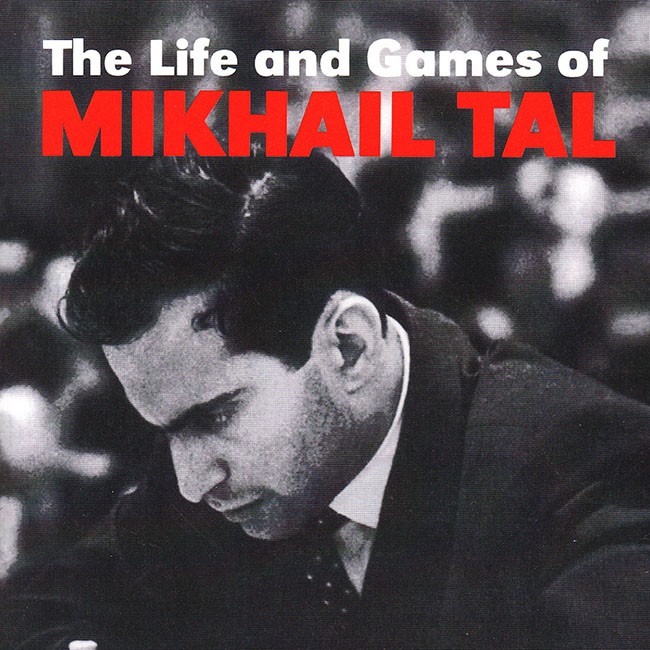 Image of The Life and Games of Mikhail Tal
