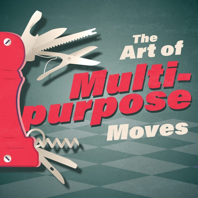 The Art of Multi-Purpose Moves